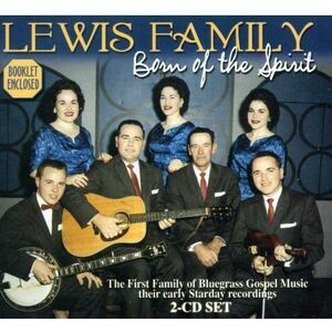 The Lewis Family - Born of the Spirit  CD